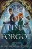 The Gods Time Forgot by Kelsie Sheridan Gonzalez Paperback Book 9798892420327