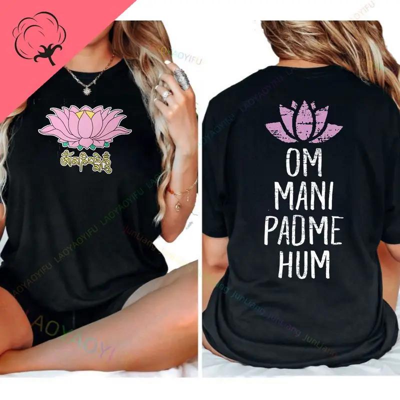 Om Mani Peme Hum Mantra Buddhist Women Men Fun words printed top Harajuku shirt Camisetas