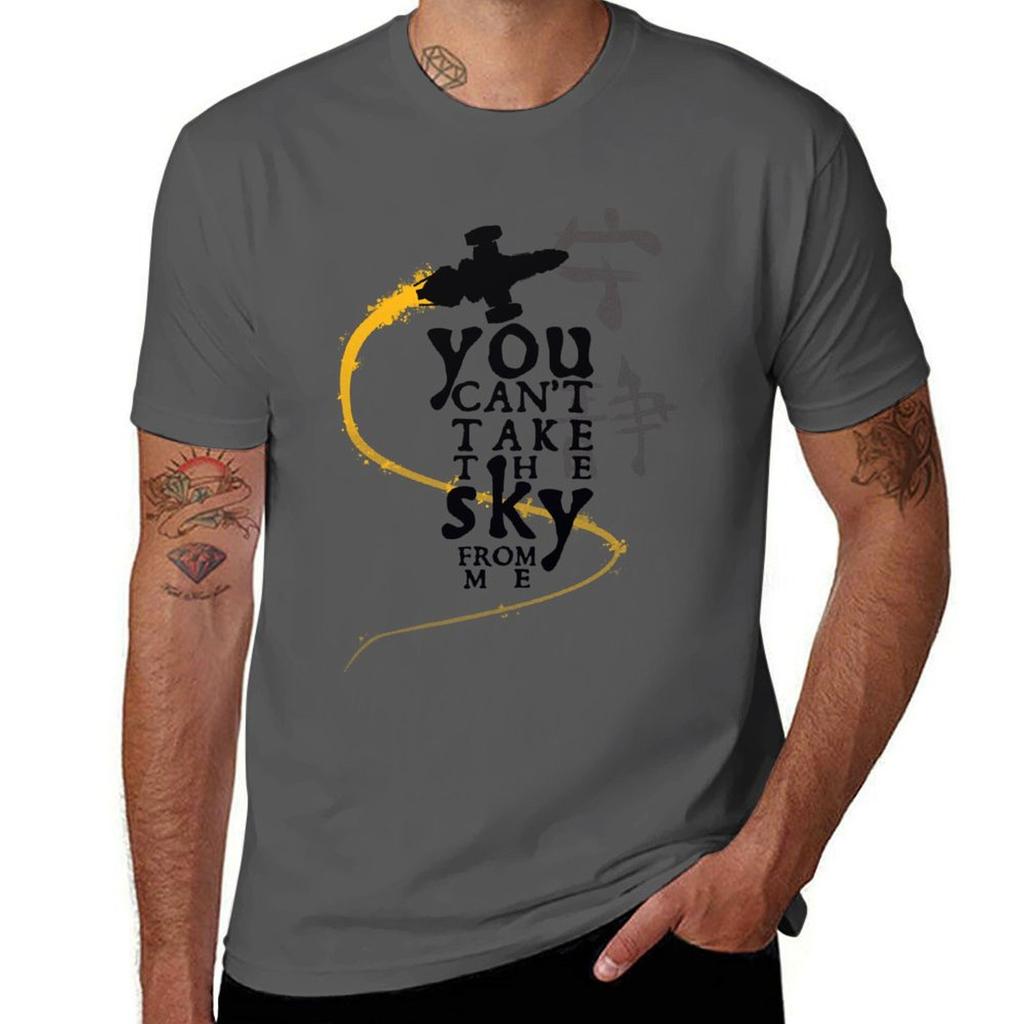 You Cant Take The Sky From Me Tshirt Work Comfort Tshirt For Unisex