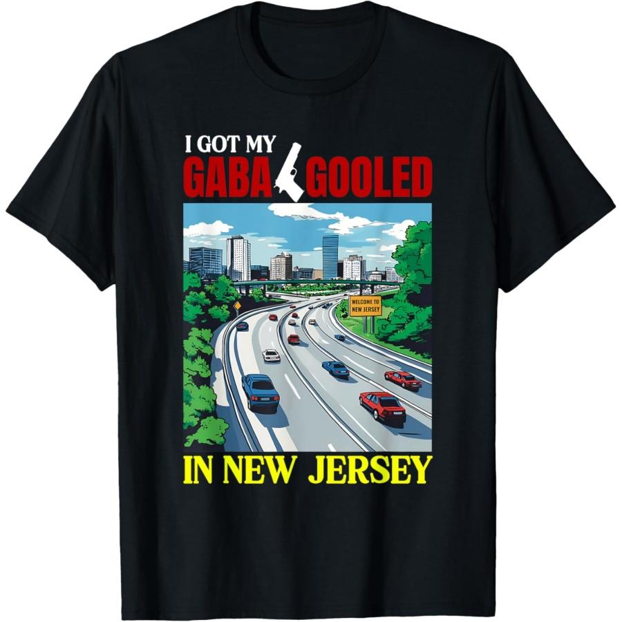 Я получил свой Габа Гулед в Нью-Джерси Смешная футболка Габагул S