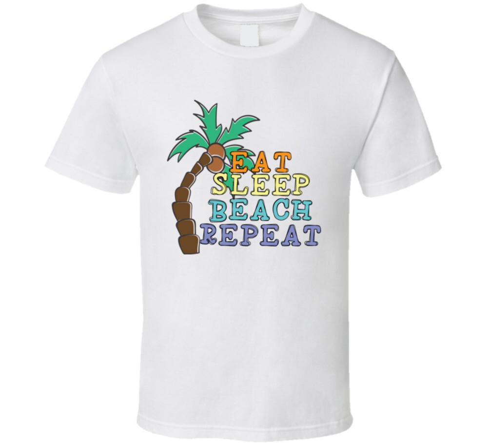 Eat Sleep Beach Repeat Tee Novelty Tropical Summertime Beach Love Unisex T-Shirt S