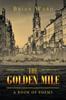 The The Golden Mile : A Book of Poems Book