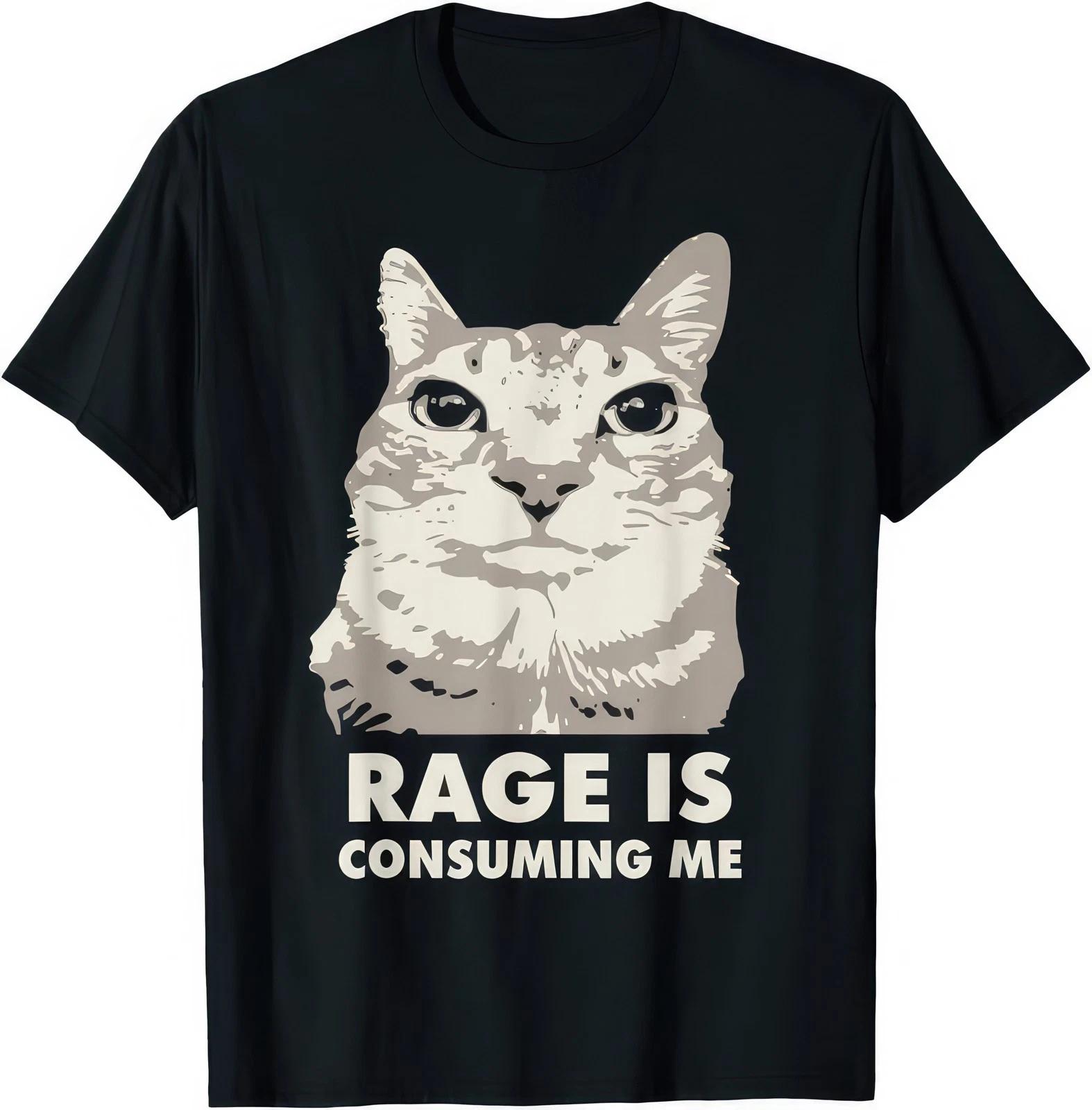 Rage Is Consuming Me Funny Meme Cat Sarcasm T Shirt L