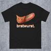 Bratwurst Funny Cat Meme Tee Shirt Unhinged Tshirt Brainrot Tshirt Dank Memes Tees Inappropriate Clothes Gifts