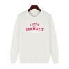 A Little Bit Dramatic Vintage Graphic Sweatshirts For All Ages Round Neck And Velvet Hoodie Thick Sweater Hoodie Unisex Sweatshirts