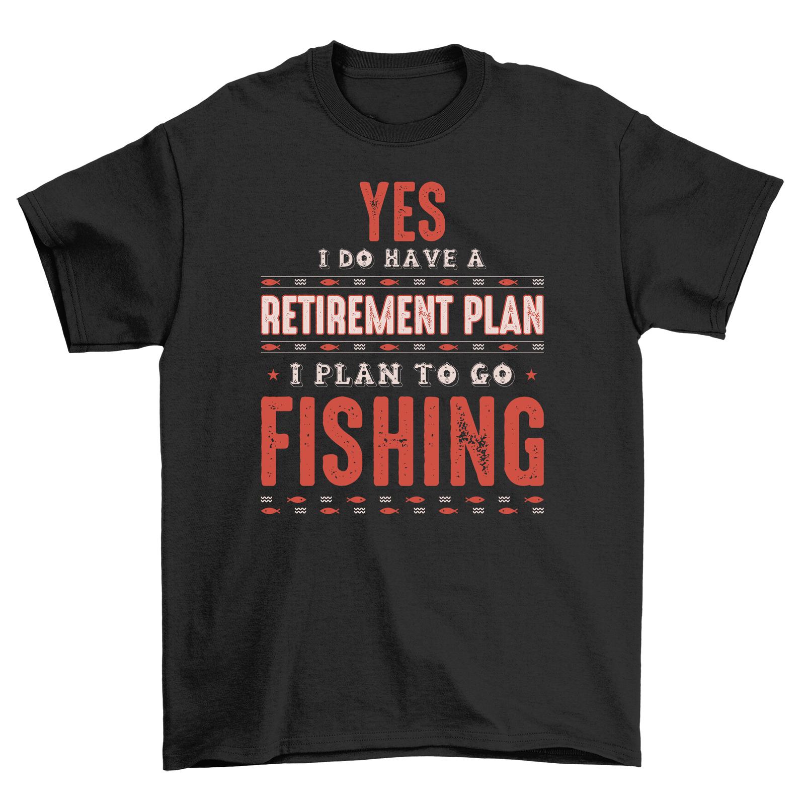 

Retirement Plan: Funny 9 To 5 Fishing T-Shirt Mens Womens Tees Top, Perfect for Anglers! Unisex Tee 3XL
