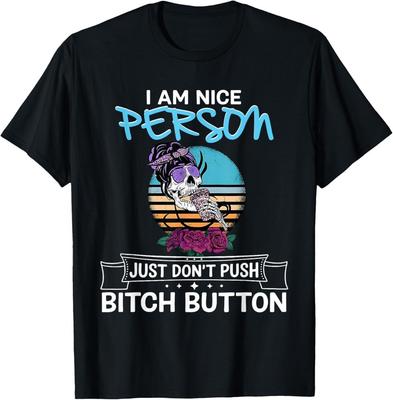 Ich bin ein netter Mensch, drück einfach nicht den Schlampe-Knopf Skelett-T-Shirt