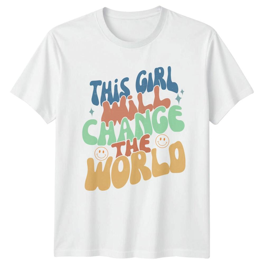 This Girl Will Change The World Feminist Slogan TShirt a S