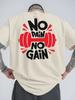 Men's Women Novelty Gym NO PAIN NO GAIN T Shirt Cotton Tee Streetwear Oversized Summer Loose Top Short Sleeve Casual Trend