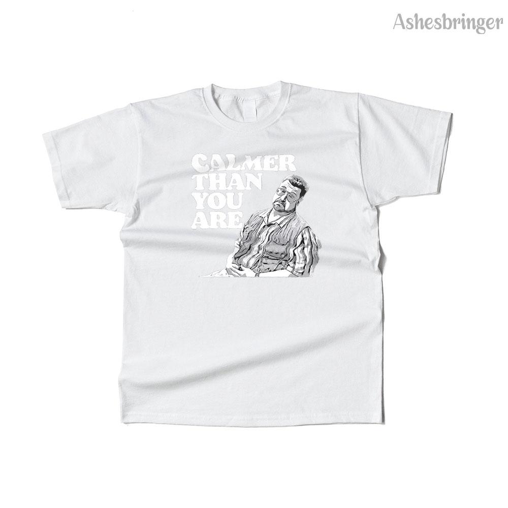Mens Cotton Calmer Than You Are Graphic Funny Walter Sobchak Big Lebowski T Shirt Street Casual Style Tee for Men and Women