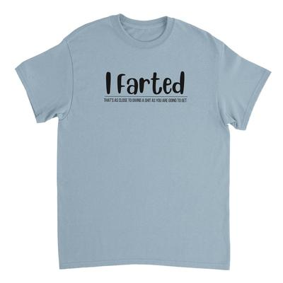 Ich habe gepupst T-Shirt Unisex T-Shirt