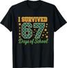 Funny 67 School Meme Design | I Survived 67 Days T-Shirt