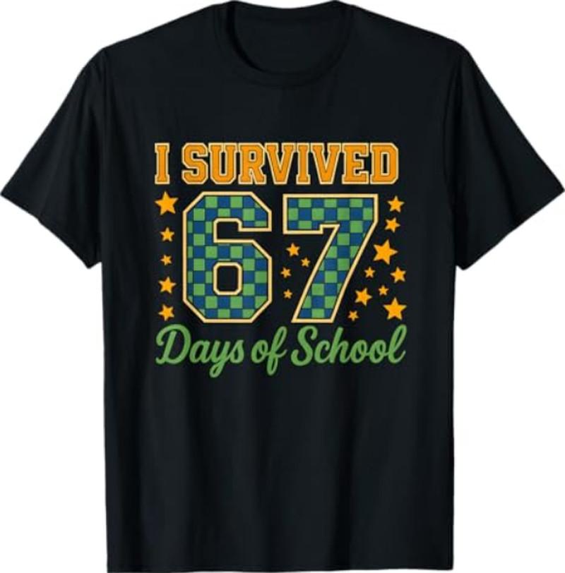Funny 67 School Meme Design | I Survived 67 Days T-Shirt M
