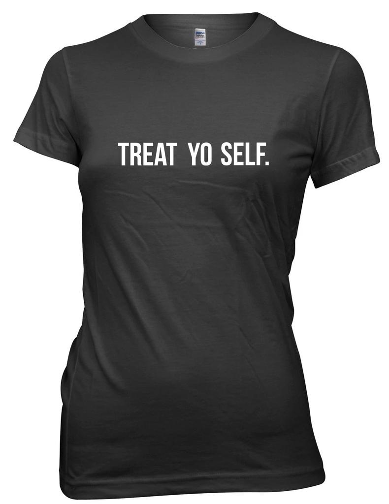 Treat Yo Self Funny Womens Ladies T-Shirt