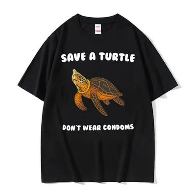 Camisetas Divertidas Salva Una Tortuga No Uses Condones Meme Estúpido Ropa para Hombres Mujeres Moda 100% Algodón Camisetas Oversize Streetwear