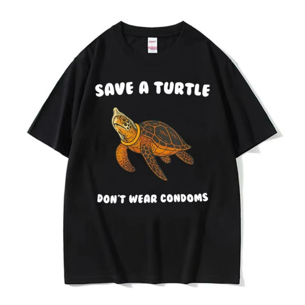 

Funny Save A Turtle Don t Wear Condoms Stupid Meme T Shirts Men Women Clothing Fashion 100% Cotton Oversized T-shirts Streetwear 5XL різнокольоровий