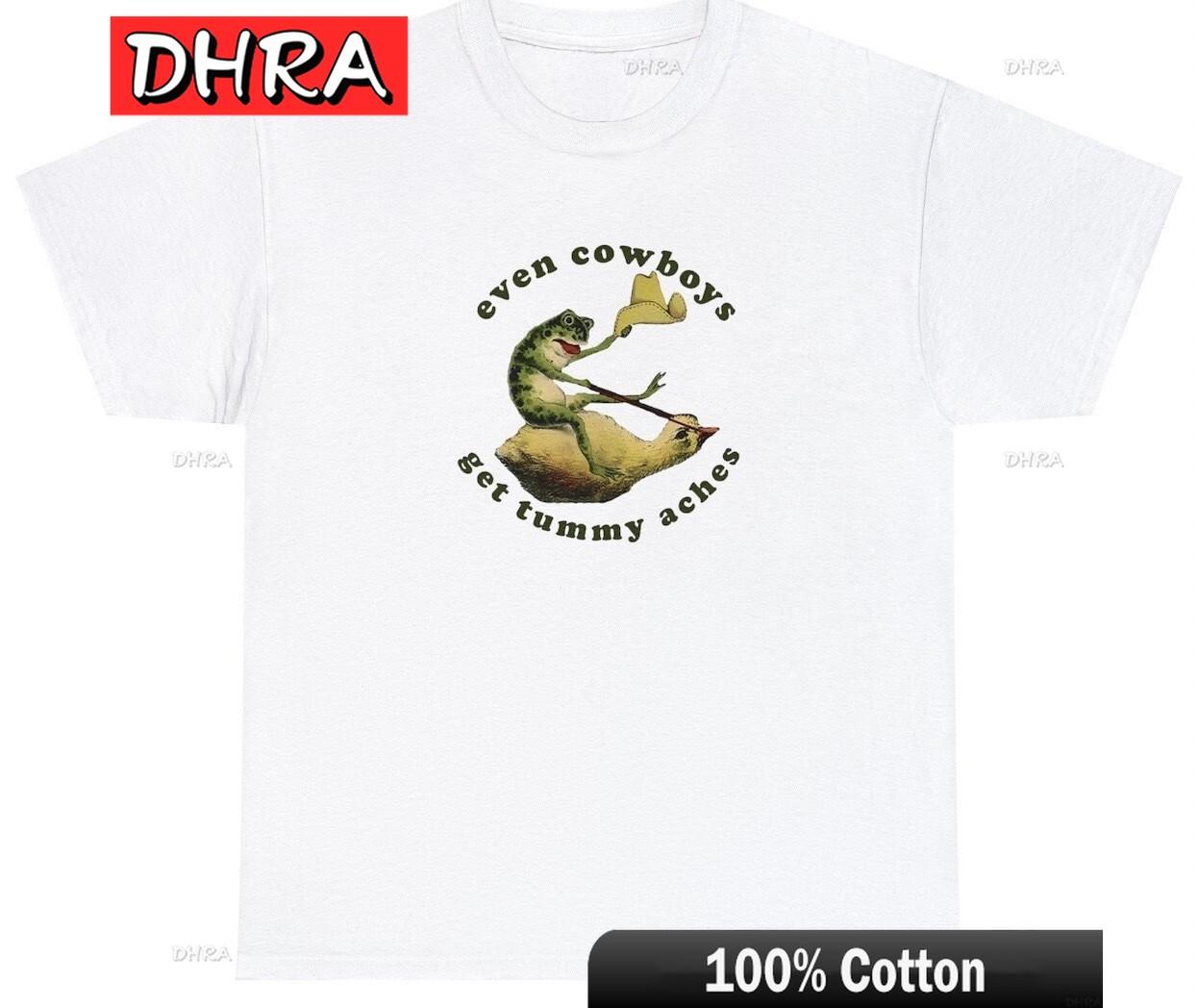 

Even Cowboys Get Tummy Aches TShirt Funny Frog Animal Nature Humor Meme Tee Tees Minimalist Urban Classic Tshirts Unisex TShirt 4XL