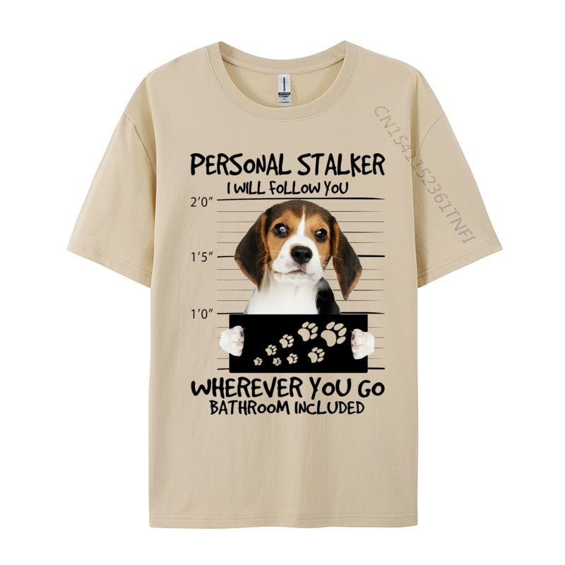 Beagle Shot Tshirt Beagle Dog I Will Follow You Unisexs T Shirts Personalized Tops  Tees Fitted Preppy Style