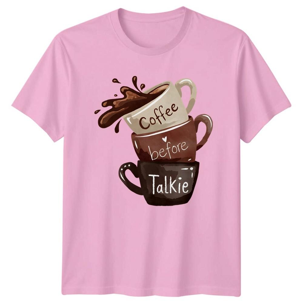 Coffee Before Talkie TShirt Coffee Lover Gift For Him And Her