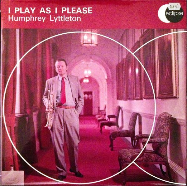 

LP Record HUMPHREY LYTTELTON - I Play As I Please ECS2009 Eclipse 1969 UK Jazz Used