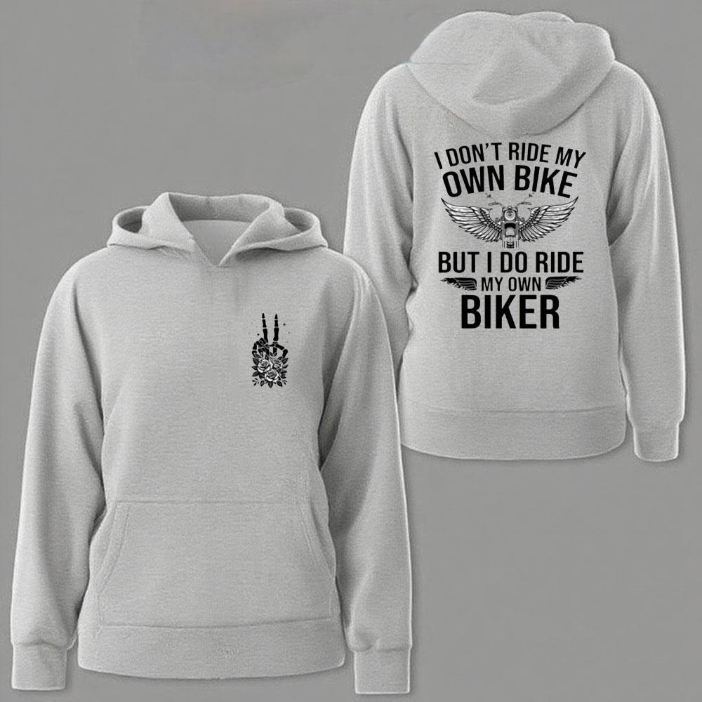 I Don't Ride My Own Bike But I Do Ride My Own Biker Sweatshirt Funny Biker Sweater Motorcycle Gift Skeleton Bike Men Women Tops