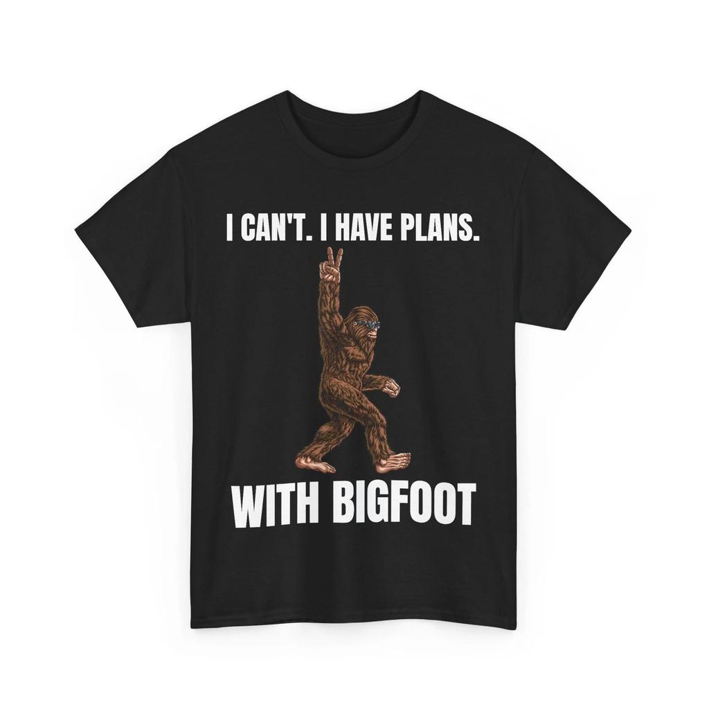I Can't I have Plans With Bigfoot Funny Sasquatch Big Foot T shirt