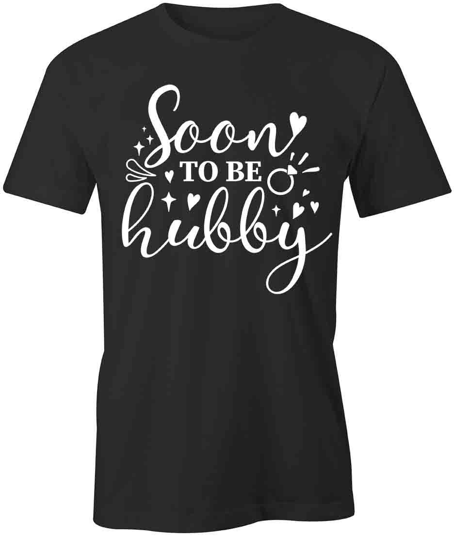 SOON TO BE HUBBY TShirt Tee Short-Sleeved Cotton CLOTHING S1BSA368 XXXXL