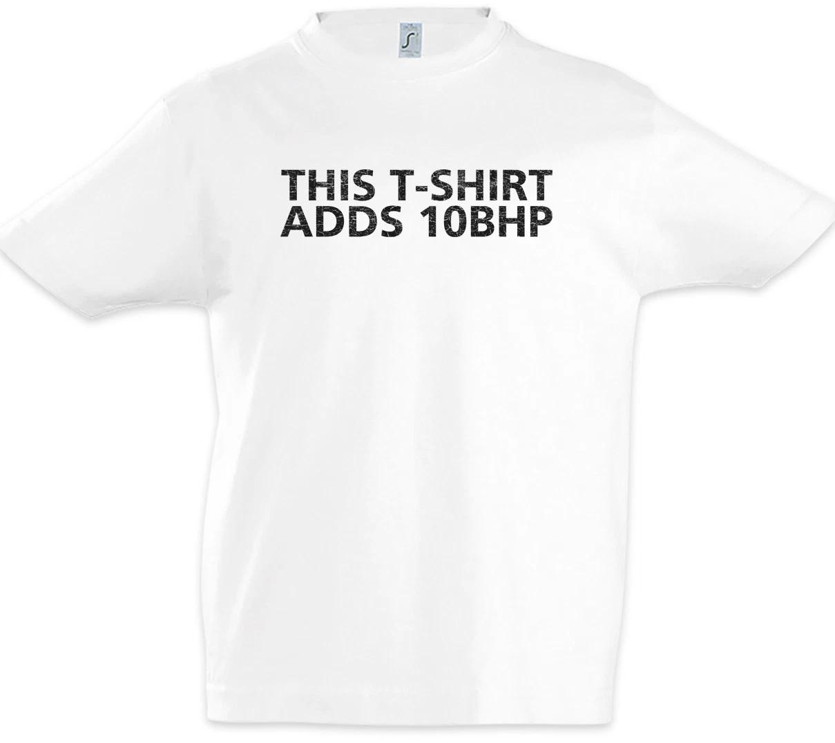 

This Adds 10 BHP I Kids Boys T-Shirt Race Racing car Racer Petrol Head Fun 100