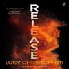Release by Lucy Christopher Paperback Book 9781911231387