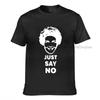 Just Say No Unisex Tshirt For Unisex And Unisex Tshirt