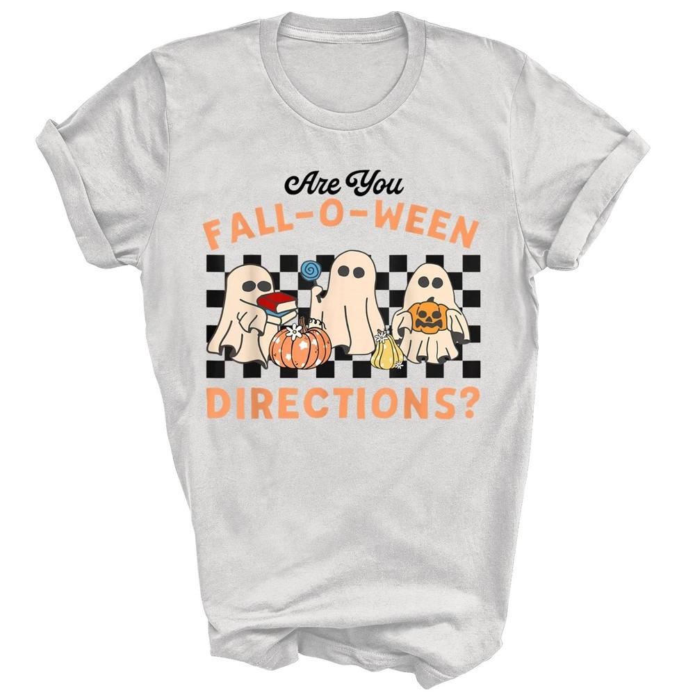 Are You Fall O Ween Directions Halloween Unisex Shirt Gift 2XL