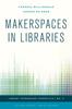 The Makerspaces In Libraries Book