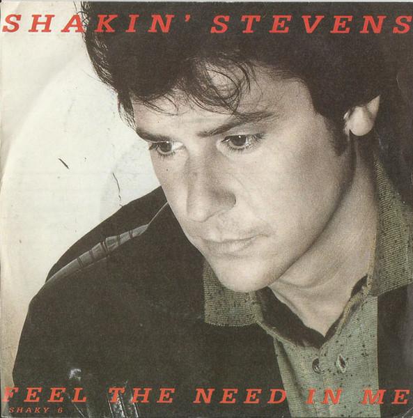 

7inch Record SHAKIN STEVENS Feel The Need In Me SHAKY6 Epic 1988 UK Rock Used