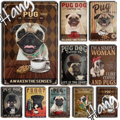 Divertente Segno di Latta in Metallo Cane Carlino Bevi Caffè per Negozio di Animali Soggiorno Camera da Letto Cucina Vintage Fattoria Decorazione Murale per Casa 12x8 Pollici