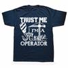 Funny I Am A Crane Operator Graphic T-shirts Men Women's Fashion Casual Tshirt 100% Cotton Loose Oversized T Shirt