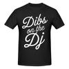 1 Piece Dibs On The Dj Wife Girlfriend Partner Funny 100 Cotton Tshirt Dibs On The Dj Tops Tees For Unisex