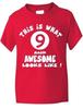 T-Shirt 9. Ninth Birthday Girl Boys Unisex Birthday Gift Age 1-13Will Open In New Window or Tab