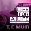 Life For A Life by T.F. Muir Paperback Book 9781780337791