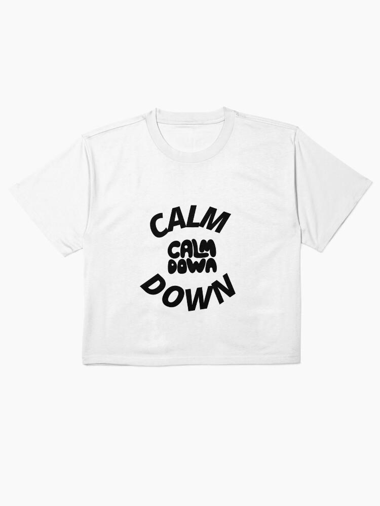 Calm down Boxy T-Shirt