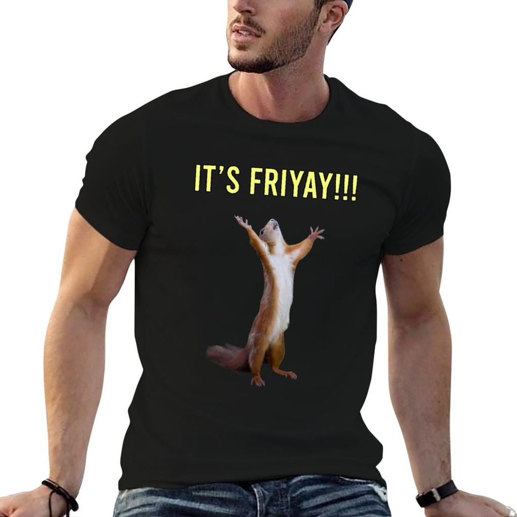 Its Friday - its Friyay!! T-Shirt t shirts for man graphic tees anime t shirts oversize cotton