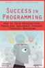 The Success In Programming : How To Gain Recognition, Power, and Influence Through Personal Branding Book