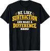 Teacher Math Subtraction Make A Difference Like T-Shirt