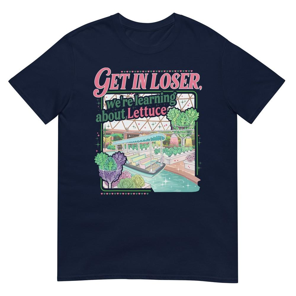 Get In Loser Were Going To Learn About Lettuce Retro Tshirt S