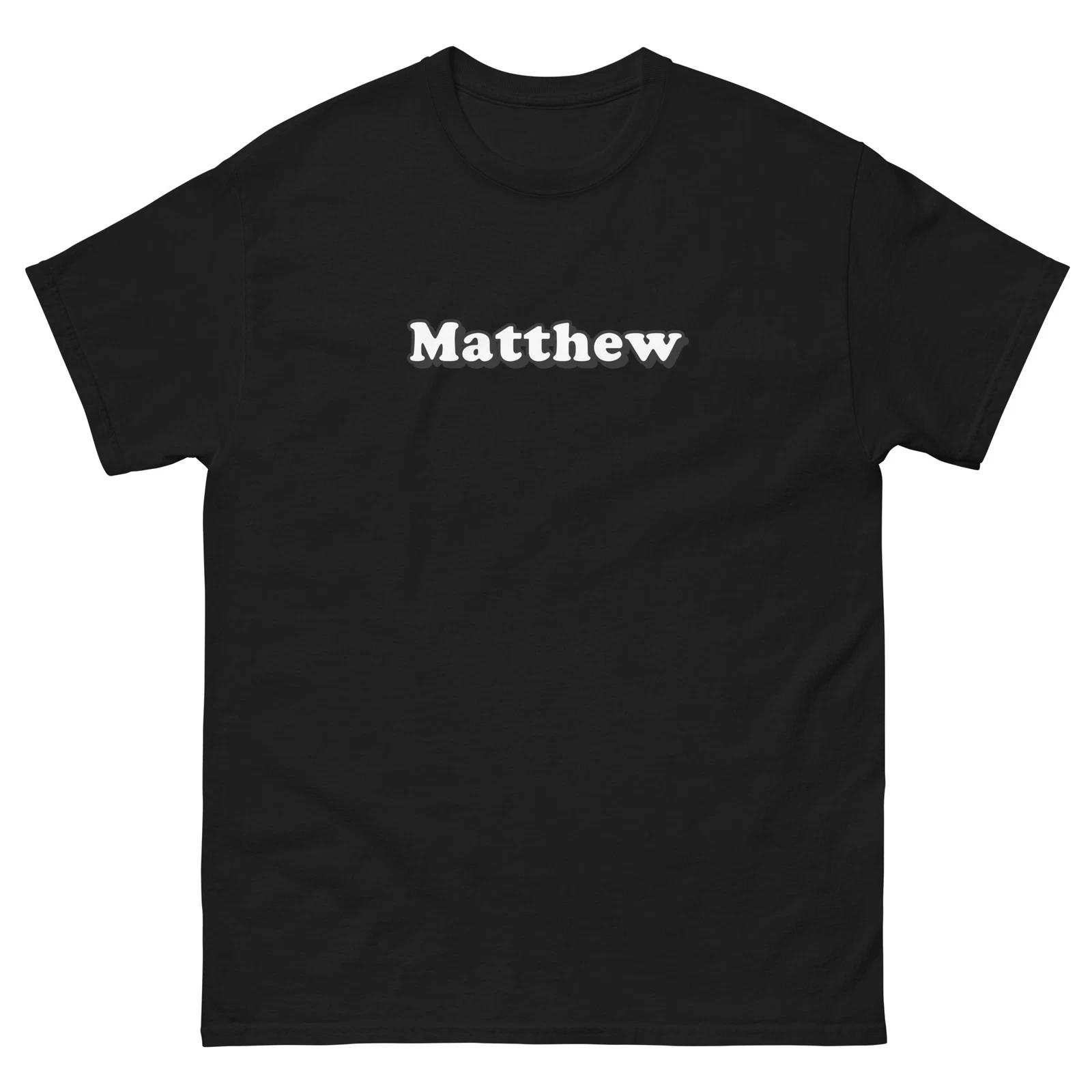 Matthew Birthday First Given Name T-Shirt 4XL