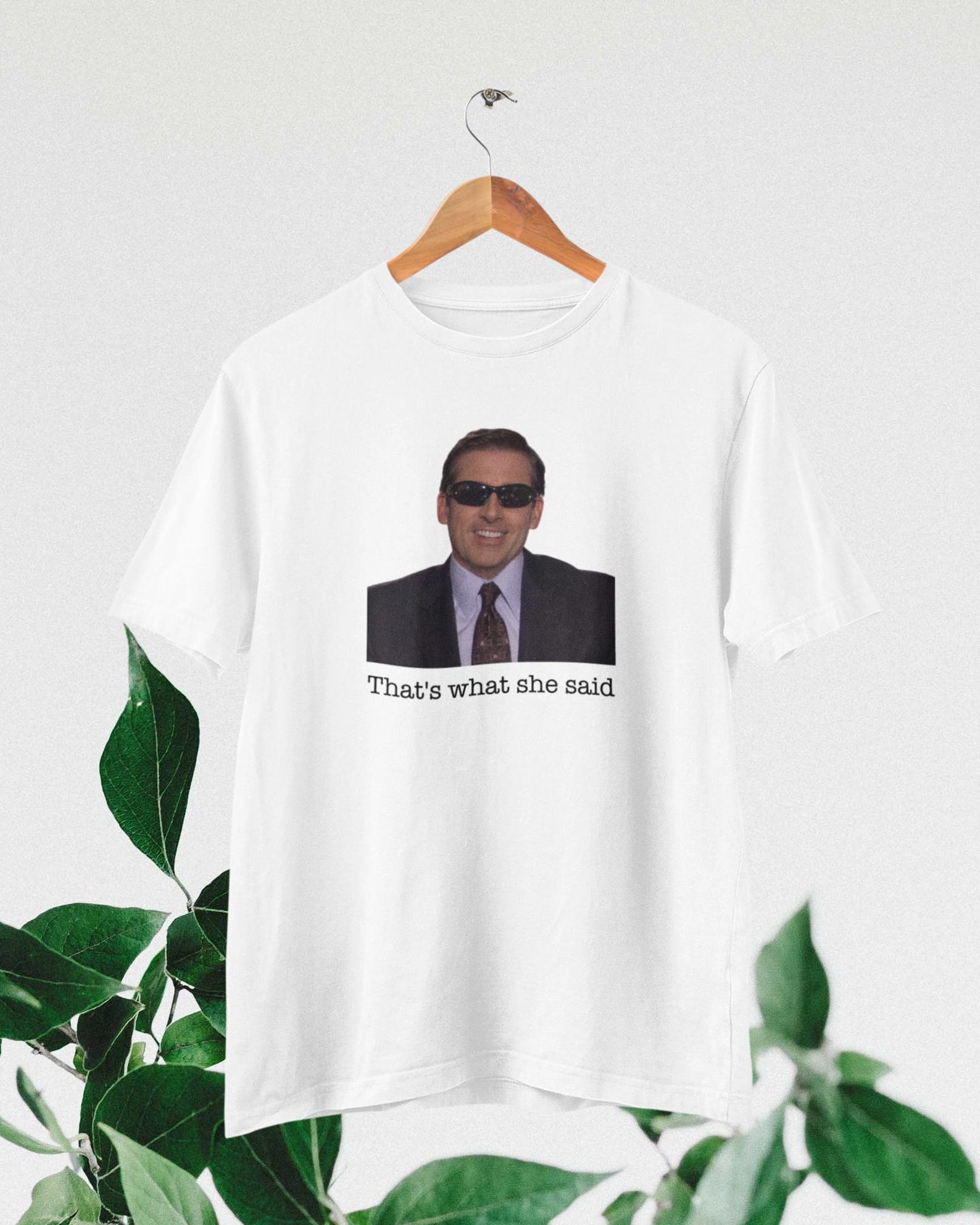 Michael Scott  That s What She Said  T-Shirt - The Office TV Show Meme XL