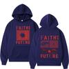 Faith in Future Journey Popular hooded sweatshirts for Men and Women Fashionable Casual Clothing Hip-hop Harajuku oversized