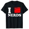 Funny I Love Nerds 100 Cotton Tshirts Men Womens Fashion Print Tshirt Loose Oversized Streetwear Hip Hop Unisex T Shirt