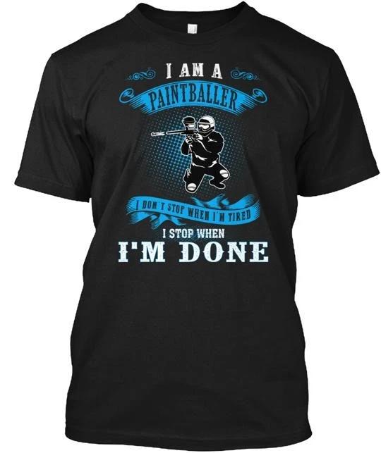 

I Am A Paintballer T shirt Made in the USA Size S to 5XL 3XL