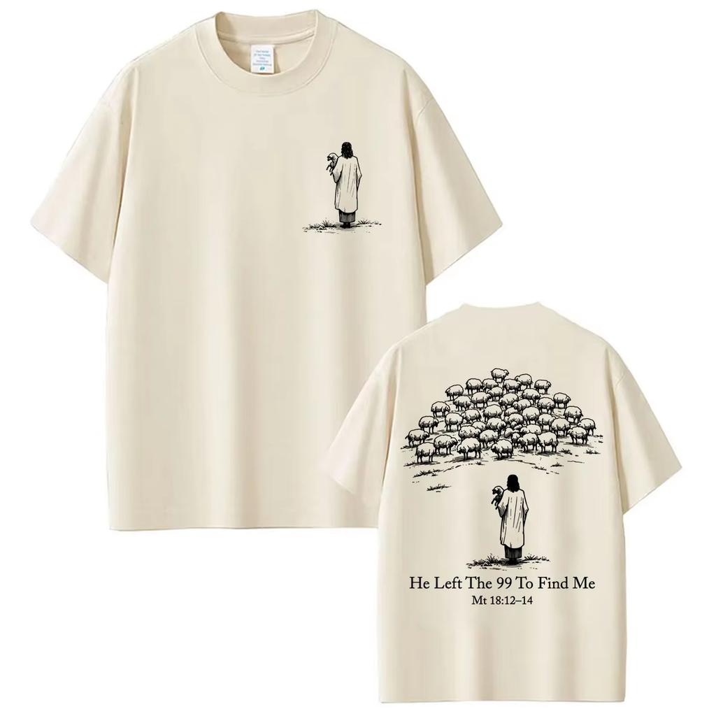 Summer Christian Religious Jesus He Left The 99 To Find Me Is King T-Shirt Unisex Vintage Top Hip Hop Streetwear Oversized Tee