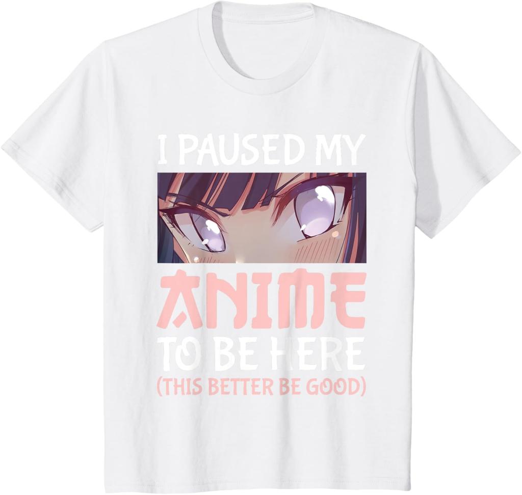 I Paused My Anime To Be Here Otaku Anime Merch Tshirt Summer 100 Cotton Printed T Short Sleeve Oversized Graphic T Shirt Top